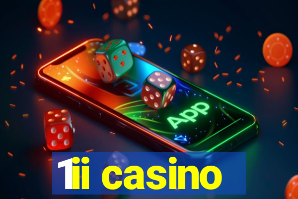 1ii casino